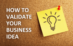 How to Validate Your Business...